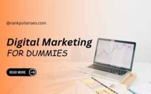 Read more about the article Digital Marketing for Dummies: The Ultimate Beginner’s Guide